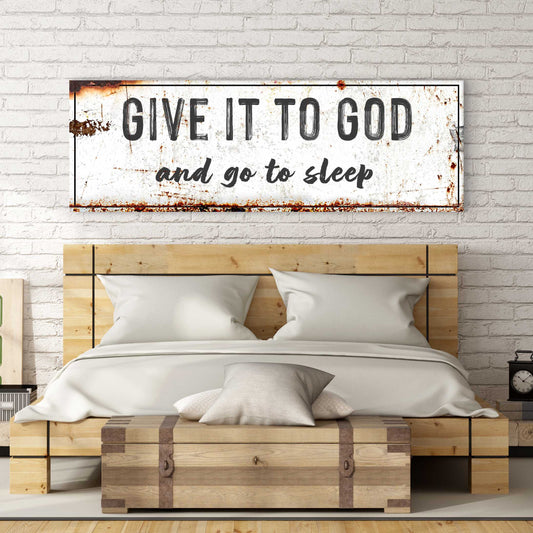 Give It to God and Go to Sleep