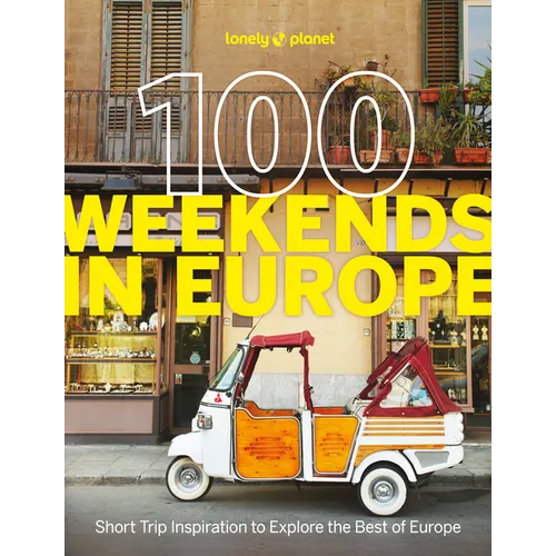 100 Weekends In Europe | Itineraries Travel Like A Local